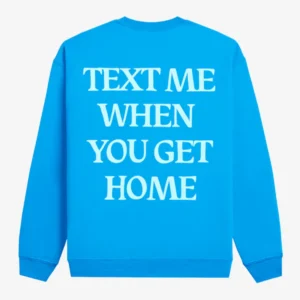 text me when you get home Sweatshirt Blue & White