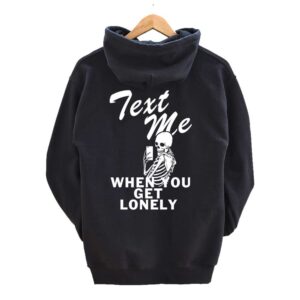 Text Me When You Get Lonely Skeleton Selfie Hoodie