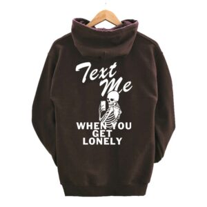 Text Me When You Get Lonely Skeleton Selfie Hoodie
