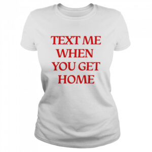 Lonely Ghost text me when you get home shirt