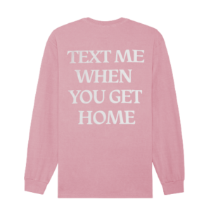 Text Me When You Get Home Pink Hoodie